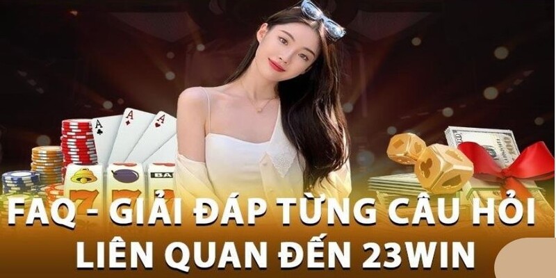 Giải đáp một số thông tin về việc tạo tài khoản tại 23WIN